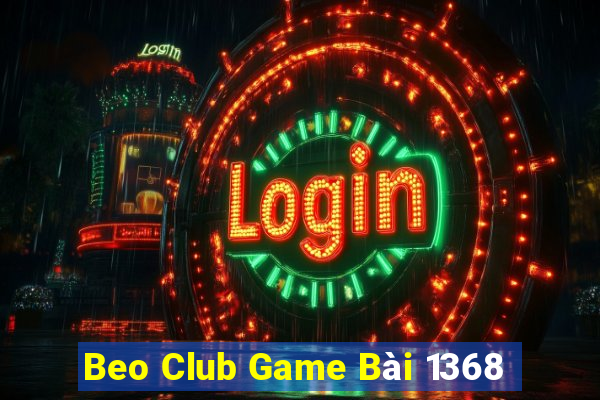 Beo Club Game Bài 1368