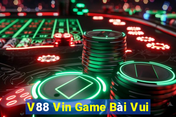 V88 Vin Game Bài Vui