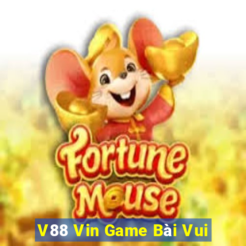 V88 Vin Game Bài Vui