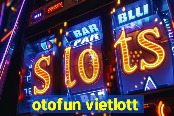 otofun vietlott