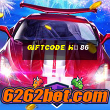 giftcode hũ 86