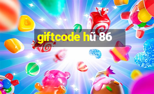 giftcode hũ 86