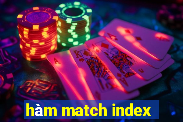 hàm match index