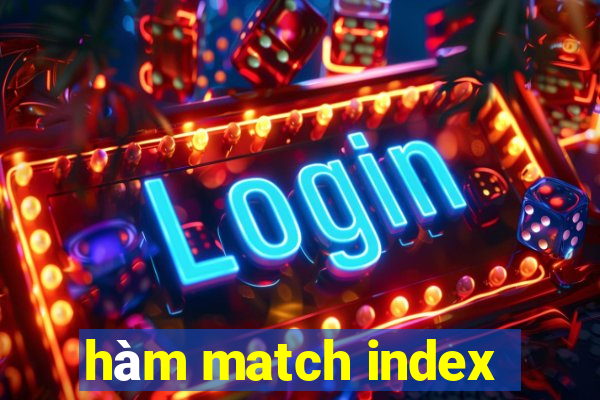 hàm match index