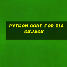 python code for blackjack