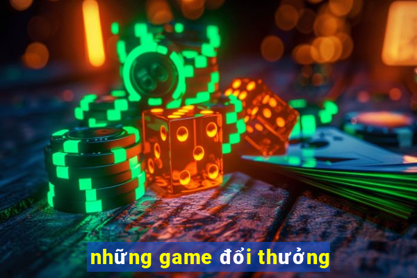 những game đổi thưởng