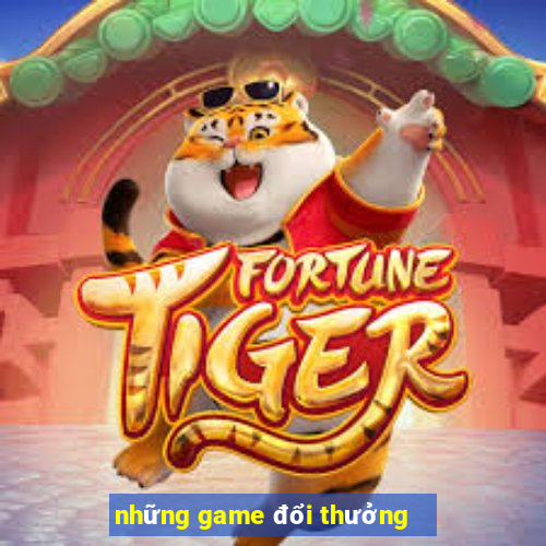 những game đổi thưởng