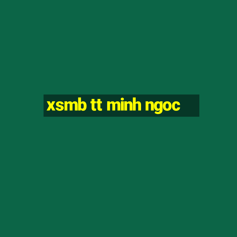 xsmb tt minh ngoc