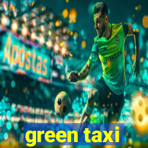 green taxi