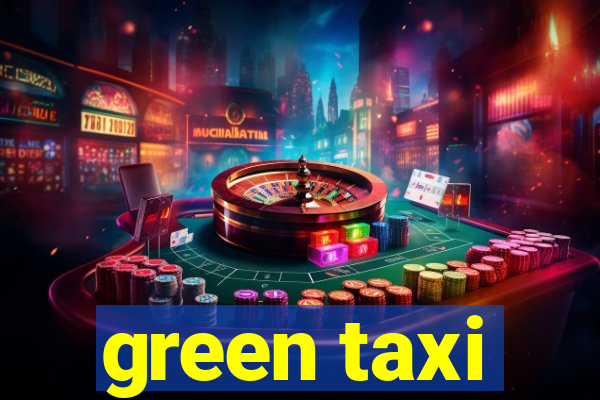 green taxi