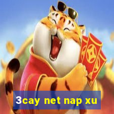 3cay net nap xu