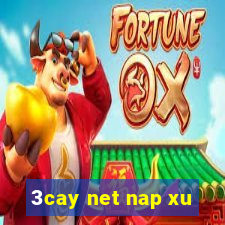 3cay net nap xu