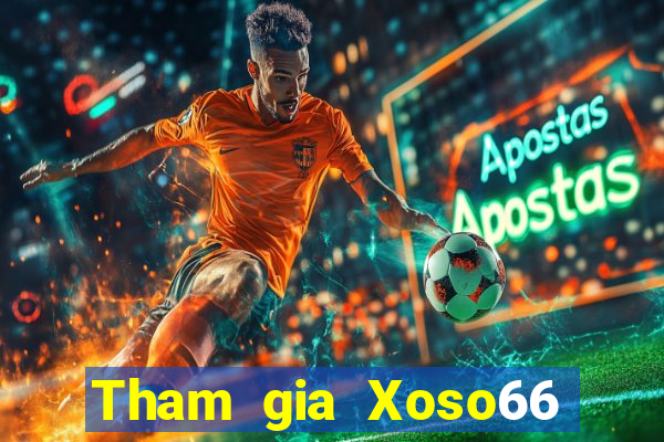 Tham gia Xoso66 Nhận 99k