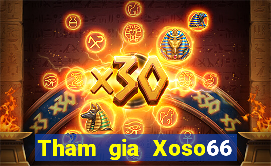 Tham gia Xoso66 Nhận 99k