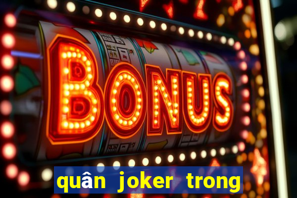 quân joker trong bài tây