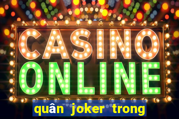 quân joker trong bài tây