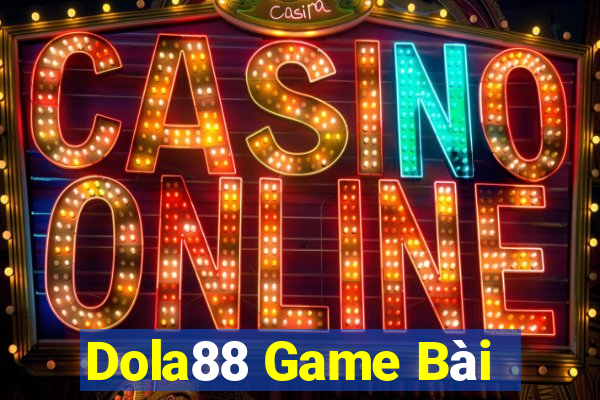 Dola88 Game Bài