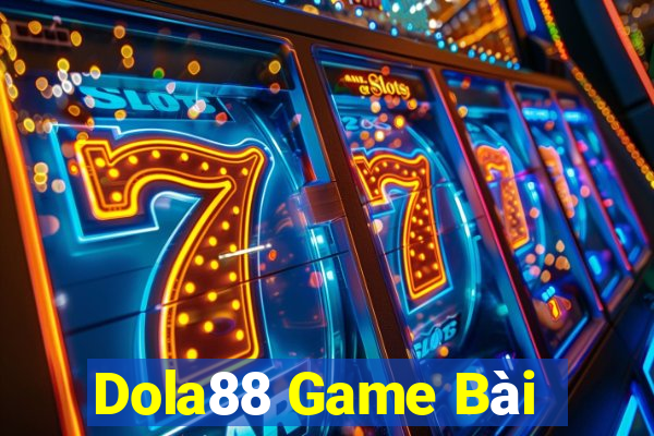 Dola88 Game Bài