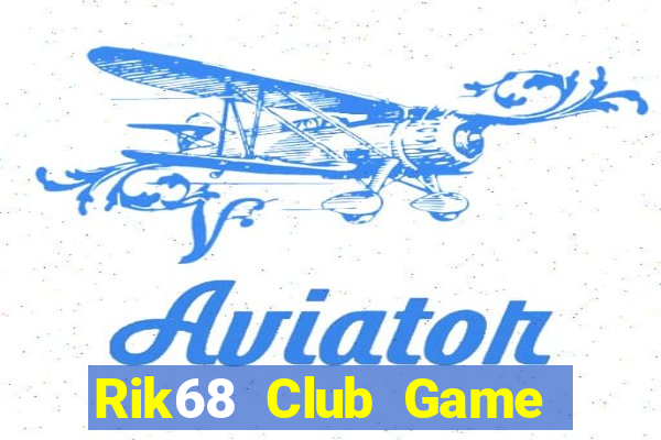 Rik68 Club Game Bài Cf68