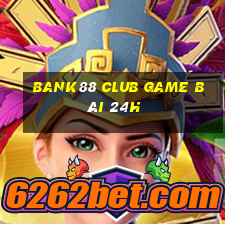 Bank88 Club Game Bài 24H