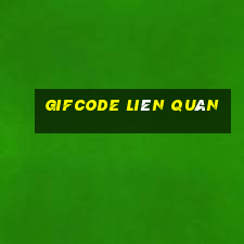 gifcode liên quân