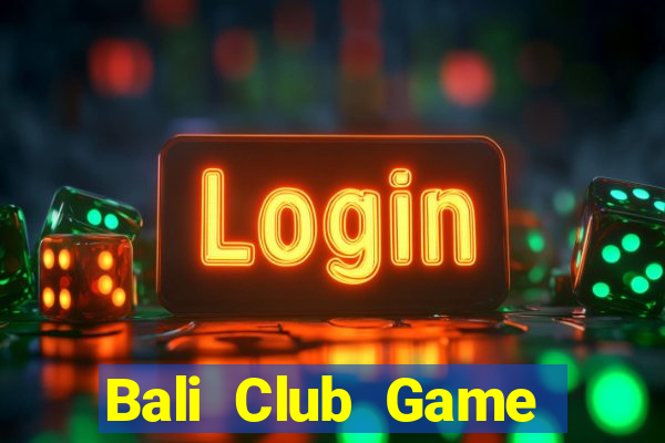 Bali Club Game Bài Tứ Sắc