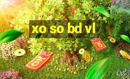 xo so bd vl