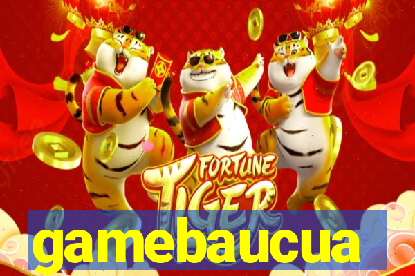 gamebaucua