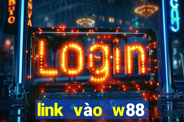 link vào w88 mới nhất 1 2024