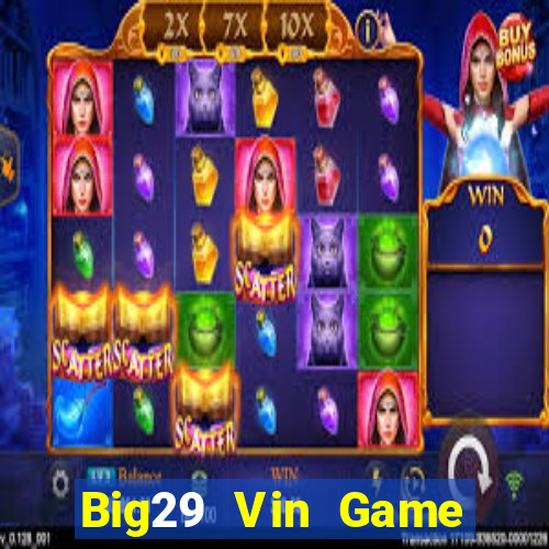 Big29 Vin Game Bài 789