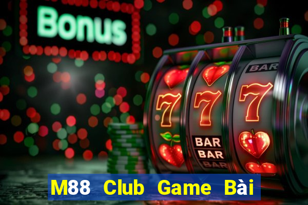 M88 Club Game Bài Tiến Lên