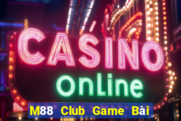 M88 Club Game Bài Tiến Lên