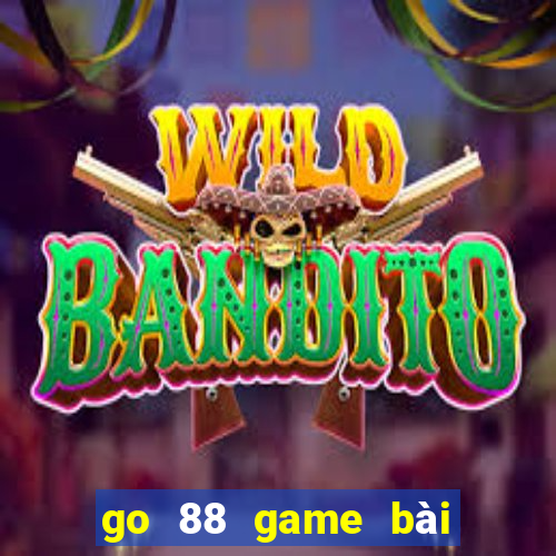 go 88 game bài đại gia