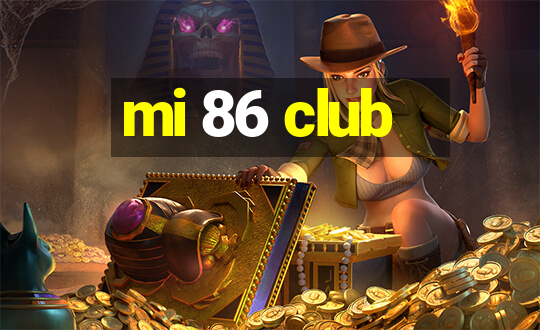 mi 86 club