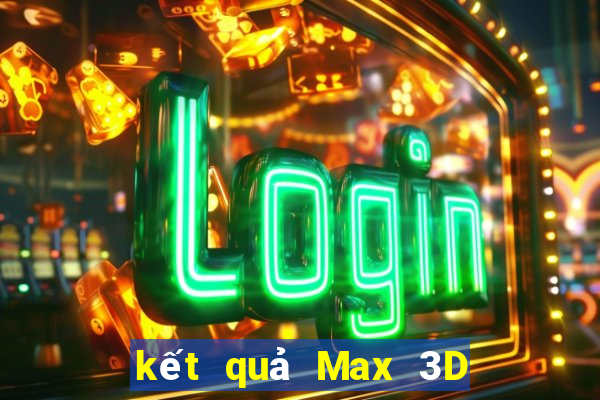 kết quả Max 3D ngày 21