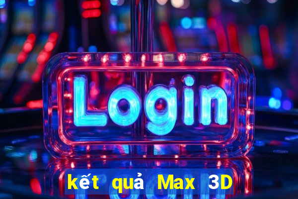 kết quả Max 3D ngày 21