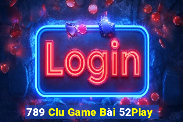 789 Clu Game Bài 52Play