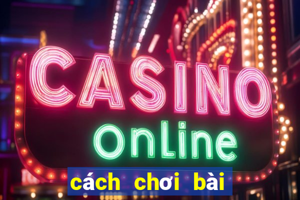 cách chơi bài cào tố