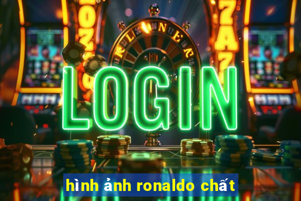 hình ảnh ronaldo chất