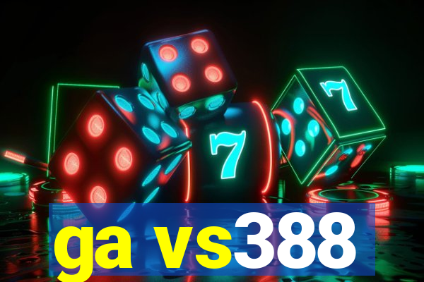 ga vs388