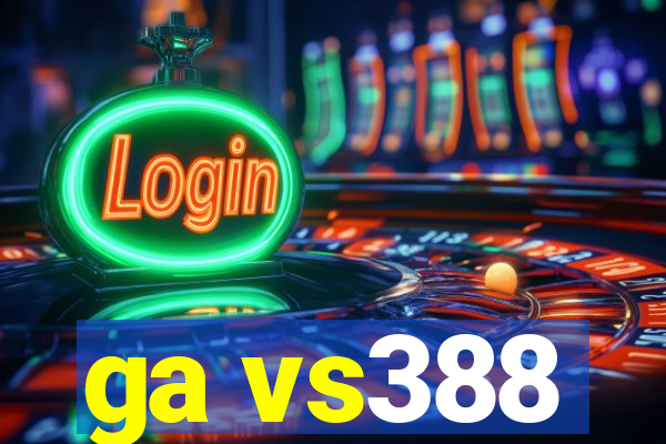 ga vs388