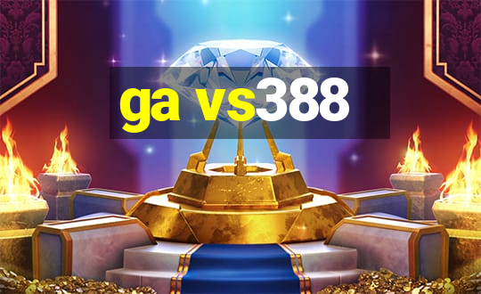 ga vs388