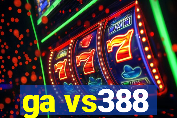 ga vs388