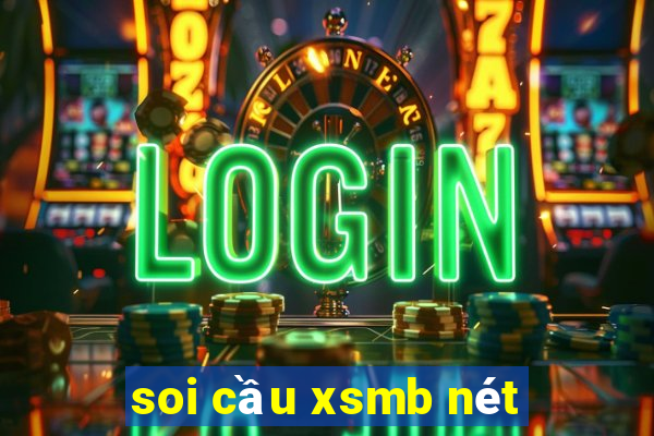 soi cầu xsmb nét