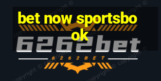 bet now sportsbook