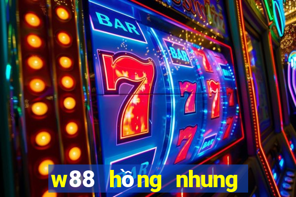 w88 hồng nhung link mới vào