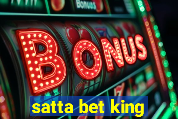 satta bet king