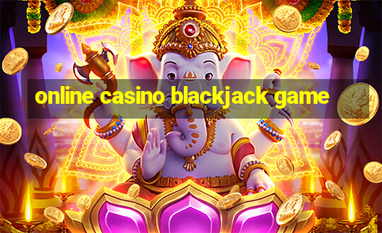 online casino blackjack game