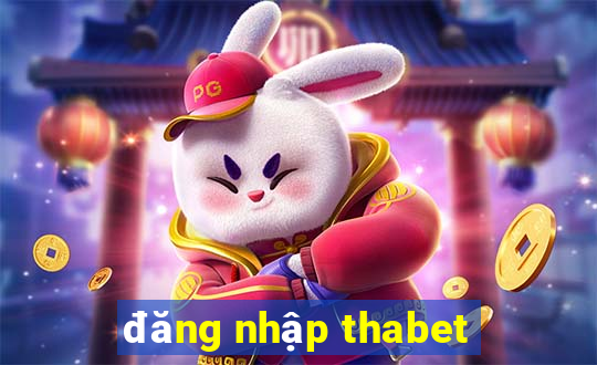 đăng nhập thabet