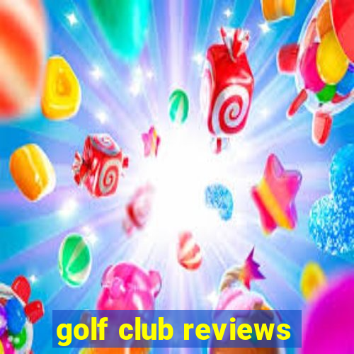 golf club reviews